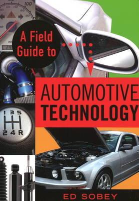A Field Guide to Automotive Technology