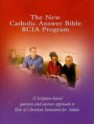 The New Catholic Answer Bible RCIA Program