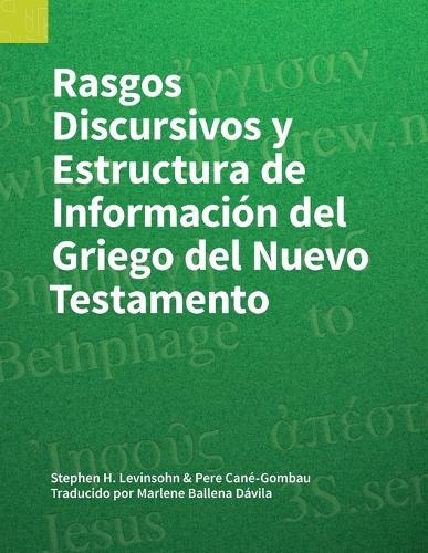 Rasgos Discursivos y Estructura de Información del Griego del Nuevo Testamento