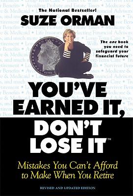 You'Ve Earned it, Don't Lose it: Mistakes You Can't Afford to Make When You Retire