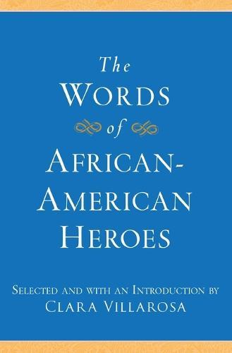 The Words of African-American Heroes