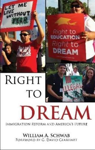 Right to DREAM: Immigration Reform and America's Future