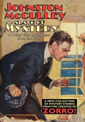 Slave of Mystery and Other Tales of Suspense from the Pulps