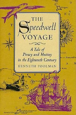 Speedwell Voyage: A Tale of Piracy and Mutiny in the Eighteenth Century