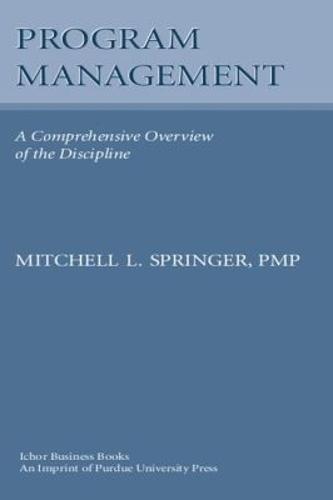 Program Management: A Comprehensive Overview of the Discipline