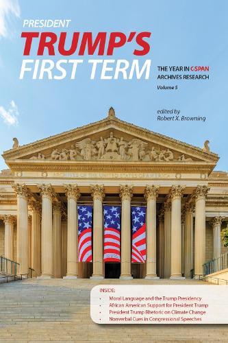 President Trump’s First Term: The Year in C-SPAN Archives Research, Volume 5