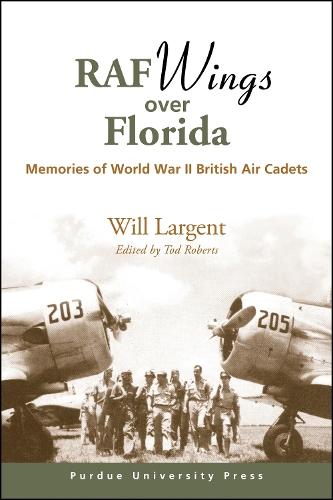 RAF Wings Over Florida: Memories of World War II British Air Cadets