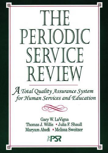 The Periodic Service Review: Total Quality Assurance System for Human Services and Education