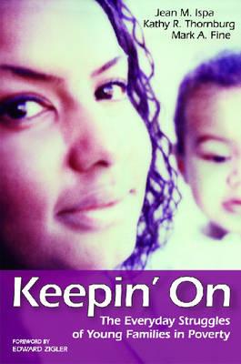Keepin' on: The Everyday Struggles of Young Families in Poverty