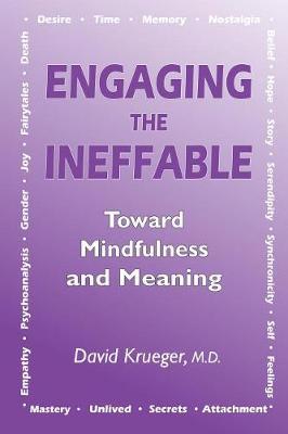 Engaging the Ineffable: Toward Mindfulness and Meaning