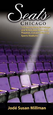 Seats - Chicago: 120 Seating Plans to Chicago & Milwaukee Area Theatres Concert Halls and Sports Stadiums