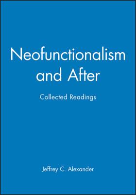 Neofunctionalism and After: Collected Readings