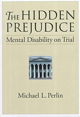 The Hidden Prejudice: Mental Disability on Trial