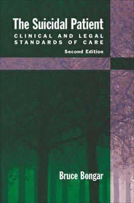 The Suicidal Patient: Clinical and Legal Standards of Care