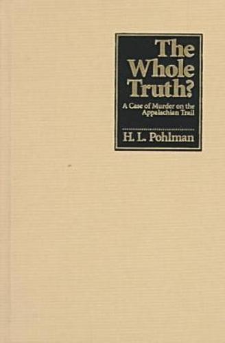 The Whole Truth?: A Case of Murder on the Appalachian Trail