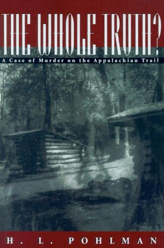 The Whole Truth?: A Case of Murder on the Appalachian Trail