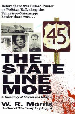 The State Line Mob: A True Story of Murder and Intrigue
