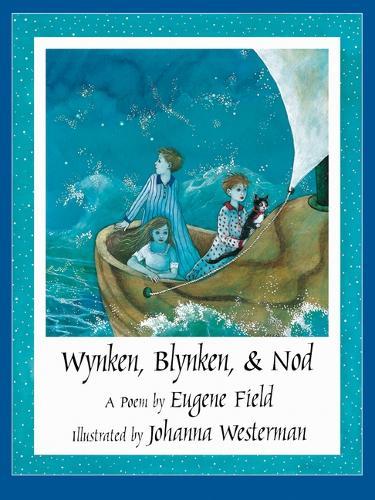 Wynken Blynken and Nod