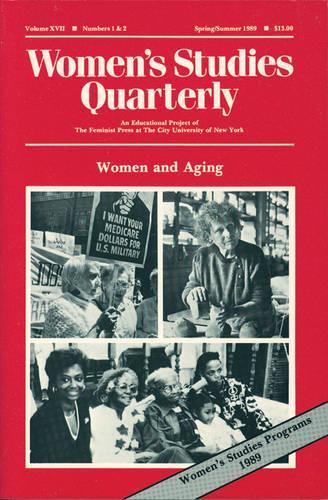 Women And Aging: Volume 17, NUmbers 1&2, Spring/Summer 1989