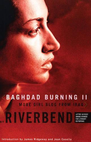 Baghdad Burning II: More Girl Blog from Iraq