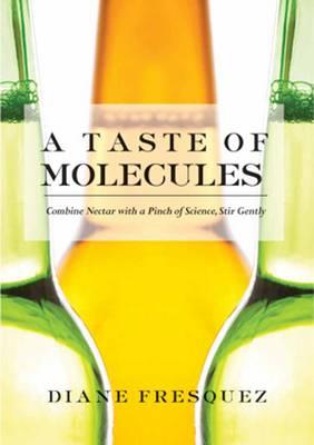 A Taste of Molecules: Combine Nectar with a Pinch of Science