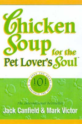 Chicken Soup for the Pet Lover's Soul