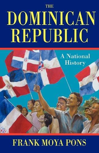 The Dominican Republic: A National History