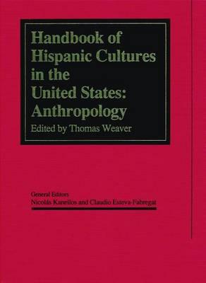 Handbook of Hispanic Cultures in the United States: Anthropology