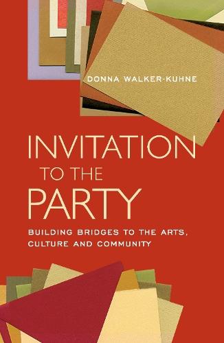 Invitation to the Party: Building Bridges to the Arts, Culture and Community