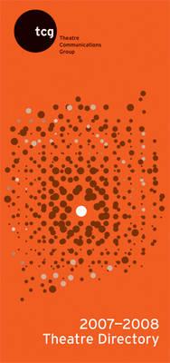 Theatre Directory 2007-2008: 35th Annual Edition