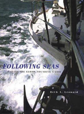 Following Seas: Sailing the Globe, Sounding a Life
