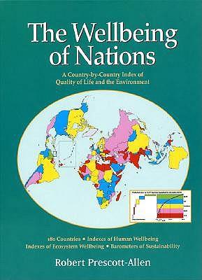 The Wellbeing of Nations: A Country-By-Country Index Of Quality Of Life And The Environment