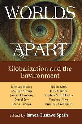 Worlds Apart: Globalization And The Environment