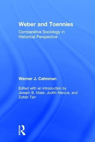 Weber and Toennies: Comparative Sociology in Historical Perspective