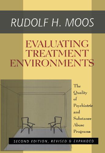 Evaluating Treatment Environments: The Quality of Psychiatric and Substance Abuse Programs