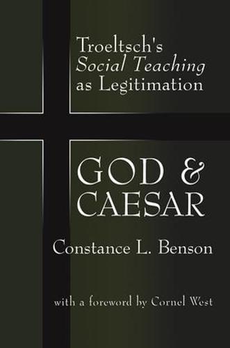 God and Caesar: Troeltsch's Social Teaching as Legitimation