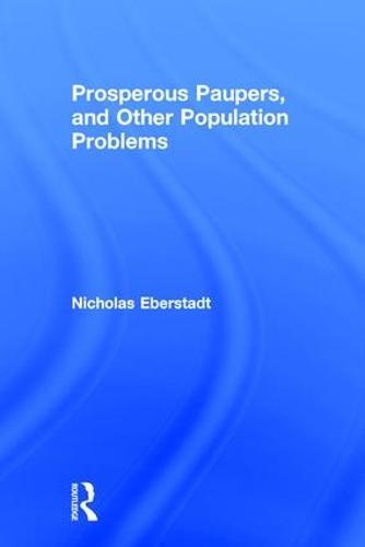 Prosperous Paupers and Other Population Problems