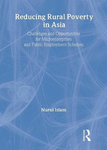 Reducing Rural Poverty in Asia: Challenges and Opportunities for Microenterprises and Public Employment Schemes