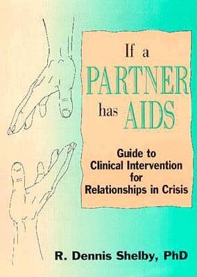 If A Partner Has AIDS: Guide to Clinical Intervention for Relationships in Crisis