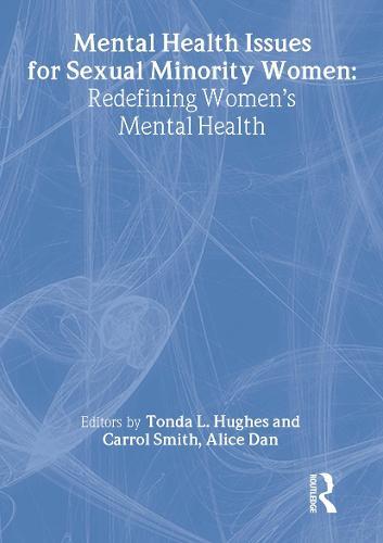 Mental Health Issues for Sexual Minority Women: Redefining Women's Mental Health