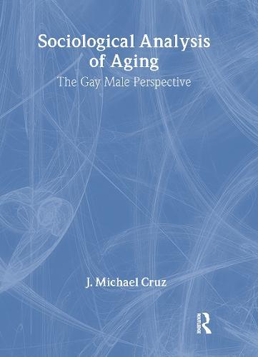 Sociological Analysis of Aging: The Gay Male Perspective
