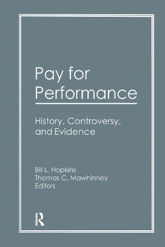 Pay for Performance: History, Controversy, and Evidence