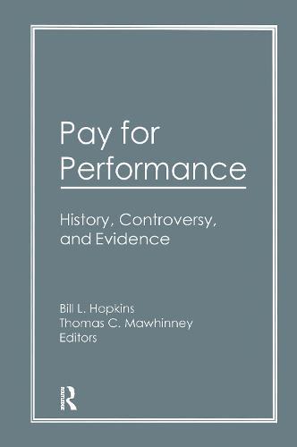 Pay for Performance: History, Controversy, and Evidence