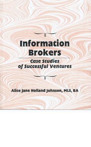 Information Brokers: Case Studies of Successful Ventures