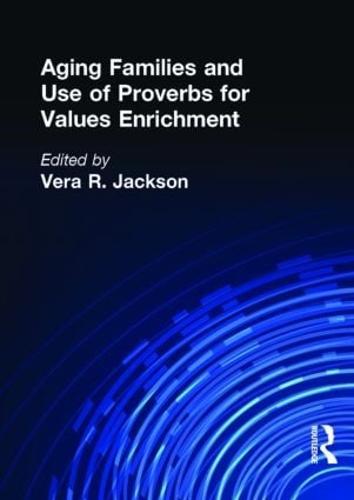 Aging Families and Use of Proverbs for Values Enrichment