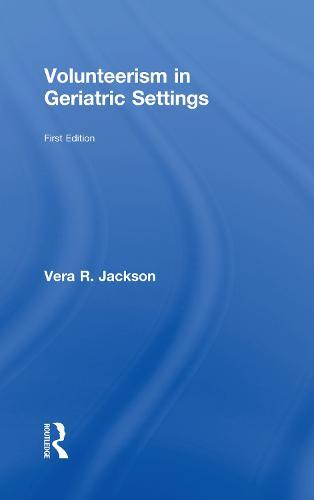 Volunteerism in Geriatric Settings