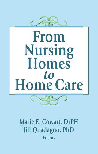 From Nursing Homes to Home Care