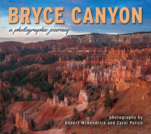 Bryce Canyon: A Photographic Journey