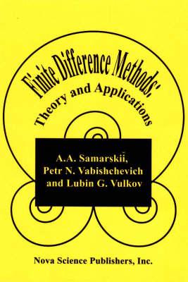 Finite Difference Methods: Theory and Applications