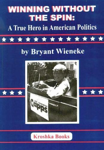 Winning Without the Spin: A True Hero In American Politics